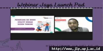 Webinar Jaya Launch Pad â€œMerancang Ide Bisnis dengan Design Thinkingâ€